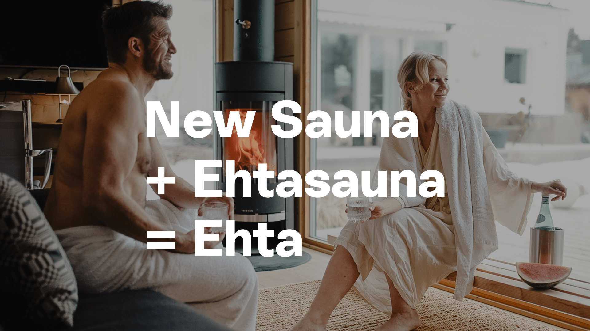 Newsauna + Ehtasauna